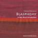 Blasphemy: A Very Short Introduction