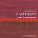 Blasphemy: A Very Short Introduction