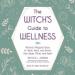 The Witch's Guide to Wellness