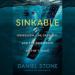 Sinkable: Obsession, the Deep Sea, and the Shipwreck of the Titanic