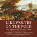 Like Wolves on the Fold: The Defense of Rorke's Drift