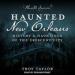 Haunted New Orleans