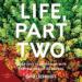 Life, Part Two