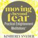 Moving Beyond Fear: Practical Enlightenment Meditations