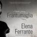 Frantumaglia: A Writer's Journey