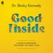 Good Inside: A Guide to Becoming the Parent You Want to Be