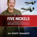 Five Nickels