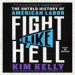 Fight Like Hell: The Untold History of American Labor