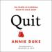 Quit: The Power of Knowing When to Walk Away