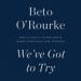 We've Got to Try