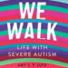We Walk: Life with Severe Autism