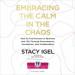 Embracing the Calm in the Chaos