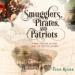 Smugglers, Pirates, and Patriots