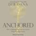 Anchored: How to Befriend Your Nervous System Using Polyvagal Theory