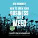 How to Grow Your Business Like a Weed