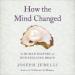 How the Mind Changed: A Human History of Our Evolving Brain