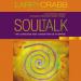 Soul Talk: Speaking with Power into the Lives of Others