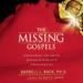 The Missing Gospels