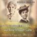 Laura Ingalls Wilder and Rose Wilder Lane