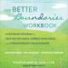 The Better Boundaries Workbook