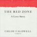 The Red Zone: A Love Story