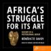 Africa's Struggle for Its Art