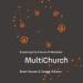 MultiChurch: Exploring the Future of Multisite