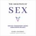 The Abolition of Sex