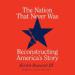 The Nation That Never Was