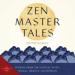 Zen Master Tales