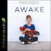 Awake: Paying Attention to What Matters Most