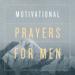 Motivational Prayers for Men