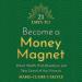 21 Days to Become a Money Magnet