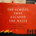 The School That Escaped the Nazis
