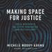 Making Space for Justice