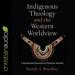 Indigenous Theology and the Western Worldview