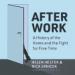 After Work: A History of the Home and the Fight for Free Time