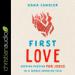 First Love: Keeping Passion for Jesus in a World Growing Cold