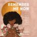 Remember Me Now