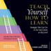 Teach Yourself How to Learn