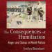The Consequences of Humiliation