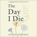 The Day I Die