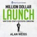 Million Dollar Launch