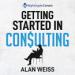 Getting Started in Consulting