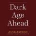 Dark Age Ahead