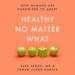 Healthy No Matter What: How Humans Are Hardwired to Adapt