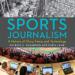 Sports Journalism: A History of Glory, Fame, and Technology