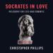 Socrates in Love: Philosophy for a Die-Hard Romantic