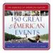 150 Great American Events