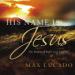 His Name Is Jesus: The Promise of God's Love Fulfilled